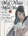 Mỹ Nhân Mềm Mại Và Ba Vị Ca ...