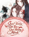Quận Vương Đế Tôn Quá Hung Mãnh