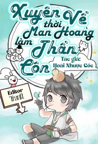 Xuyên Về Thời Man Hoang Làm Thần Côn