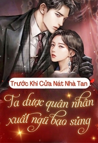 Xuyên Đến 70 Trước Khi Cửa Nát Nhà Tan, Ta Bị Quân Nhân Xuất Ngũ Bạo Sủng