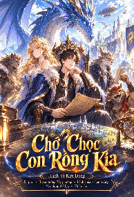 Chớ Chọc Con Rồng Kia