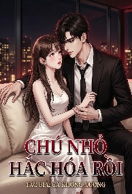 Chú Nhỏ Hắc Hóa Rồi