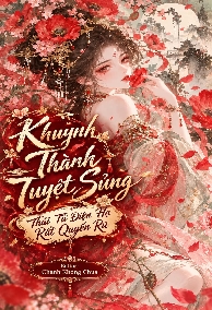Khuynh Thành Tuyệt Sủng: Thái Tử Điện Hạ Rất Quyến Rũ