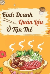 Kinh Doanh Quán Lẩu Ở Tận Thế