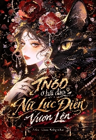 Thập Niên 60 Ở Hải Đảo: Nữ Lực Điền Vươn Lên