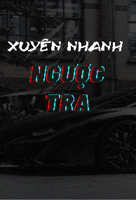 Xuyên Nhanh Ngược Tra