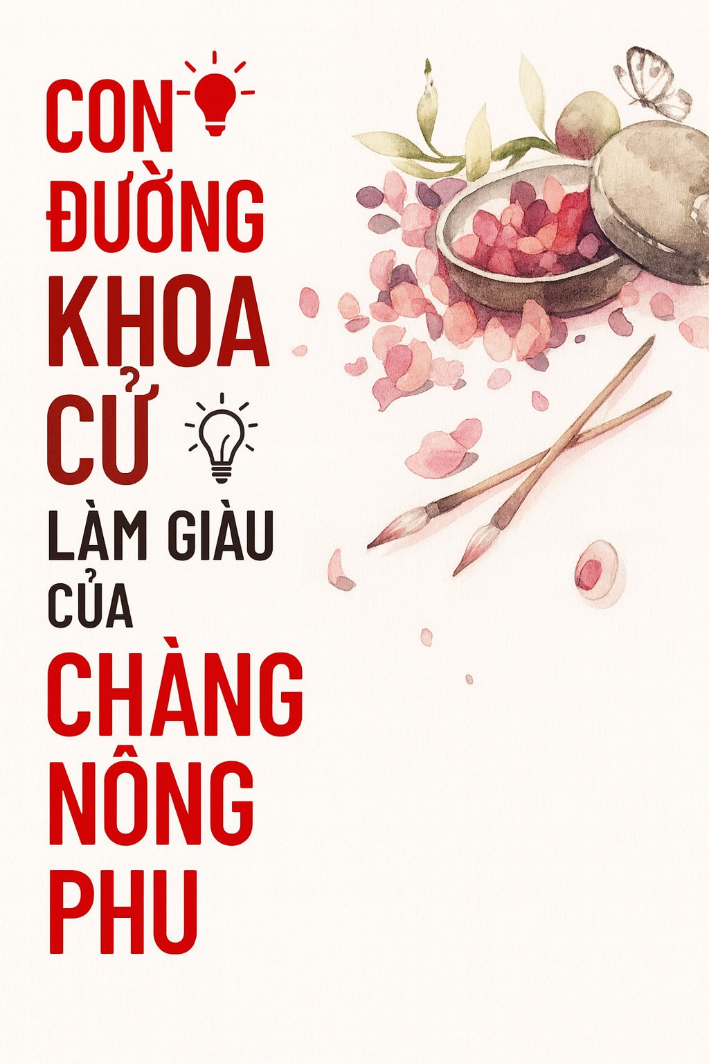 Con Đường Khoa Cử Làm Giàu Của Chàng Nông Phu
