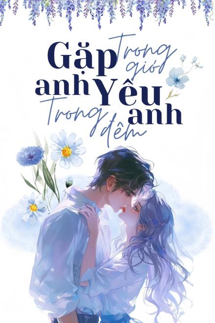 Gặp Anh Trong Gió, Yêu Anh Trong Đêm
