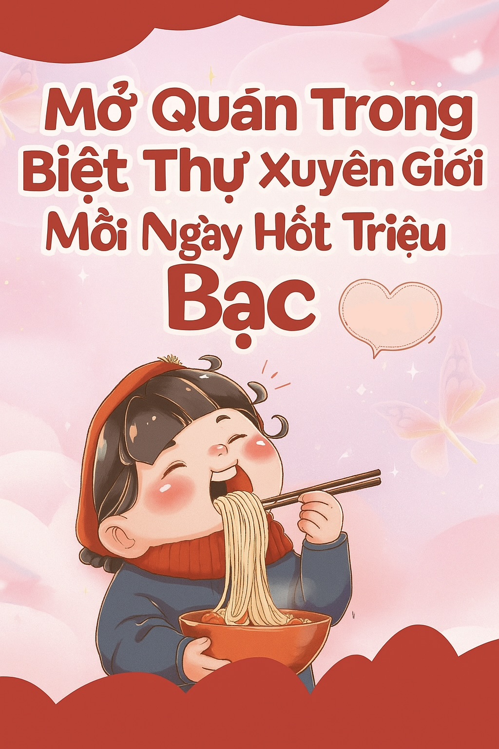 Mở Quán Trong Biệt Thự Xuyên Giới, Mỗi Ngày Hốt Triệu Bạc
